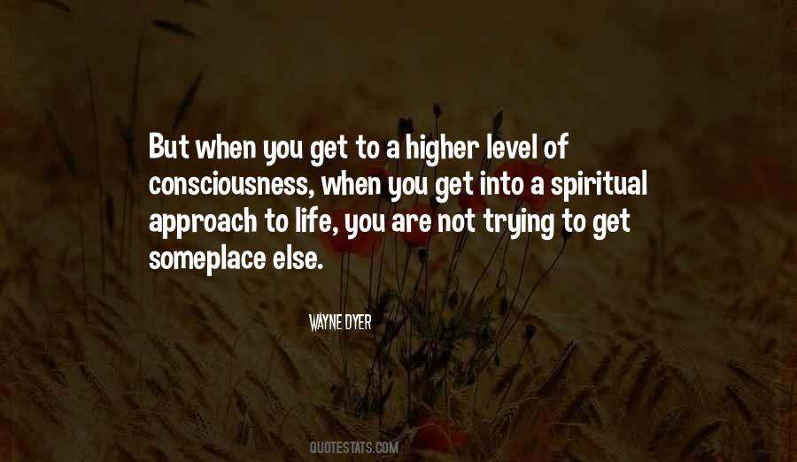 Quotes About Higher Consciousness #709184