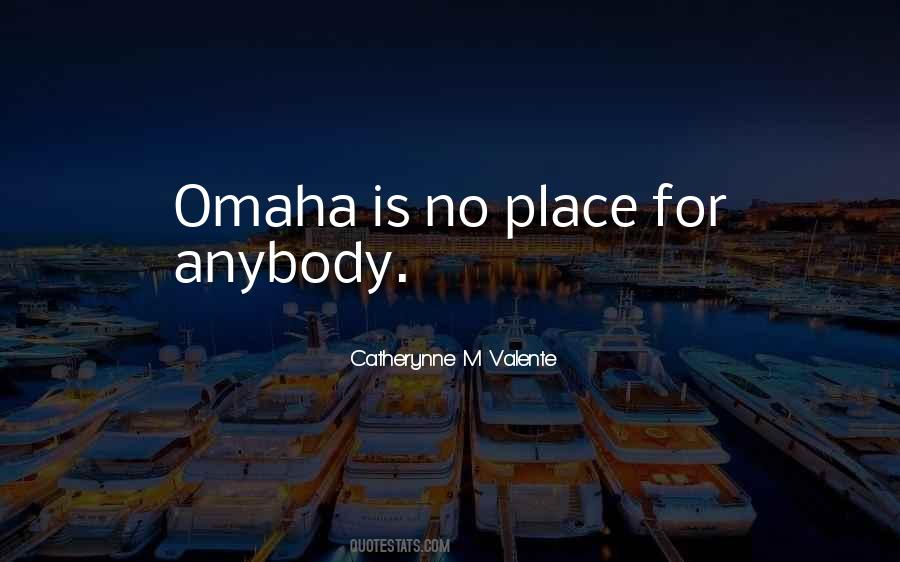 Quotes About Omaha #1499695