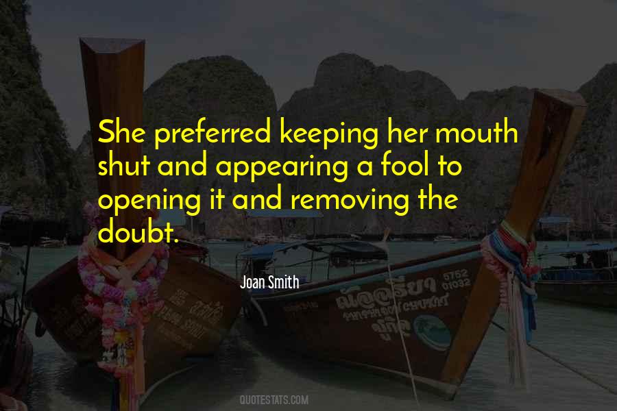 Quotes About Keeping Your Mouth Shut #732287