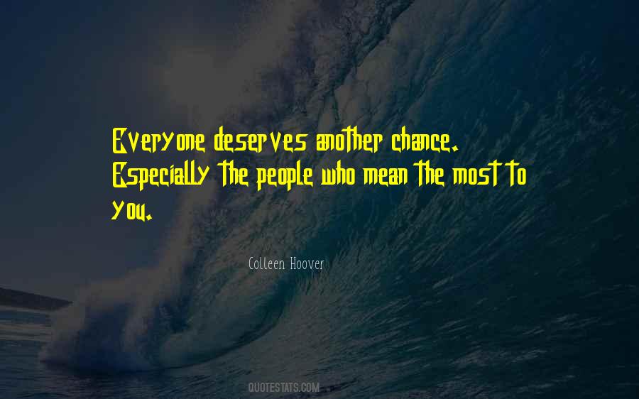 Quotes About Everyone Deserves A Chance #945112