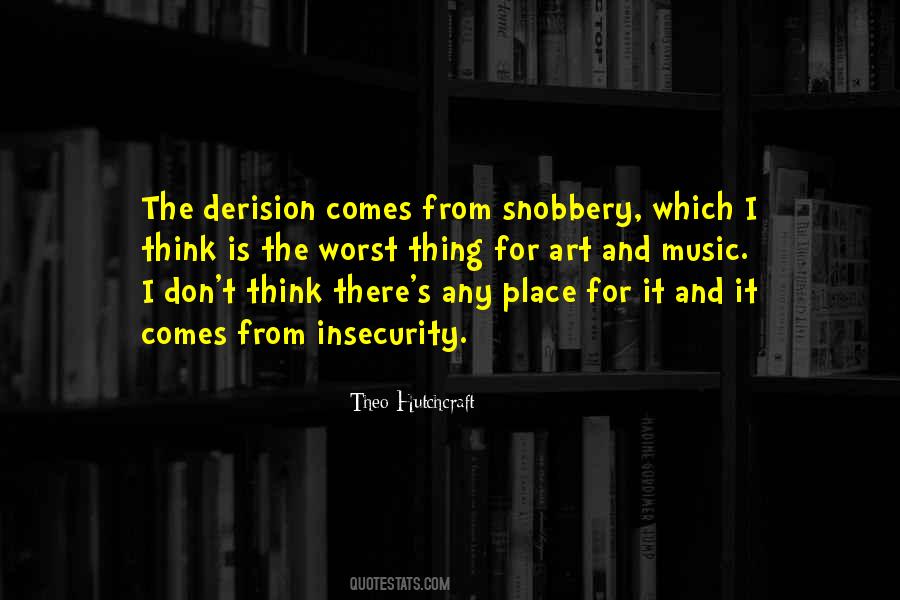 Quotes About Snobbery #606754