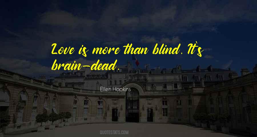 Quotes About Love Love Is Blind #279534