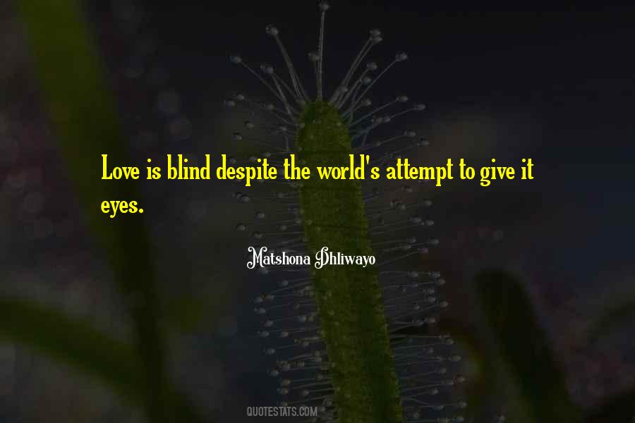 Quotes About Love Love Is Blind #431872
