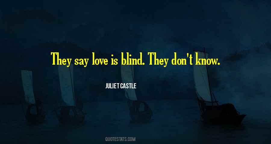 Quotes About Love Love Is Blind #458338