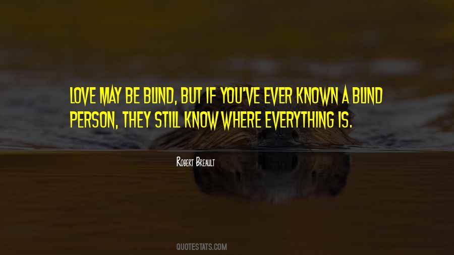 Quotes About Love Love Is Blind #508398