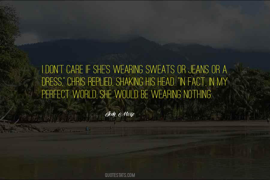 Quotes About Wearing Sweats #691679