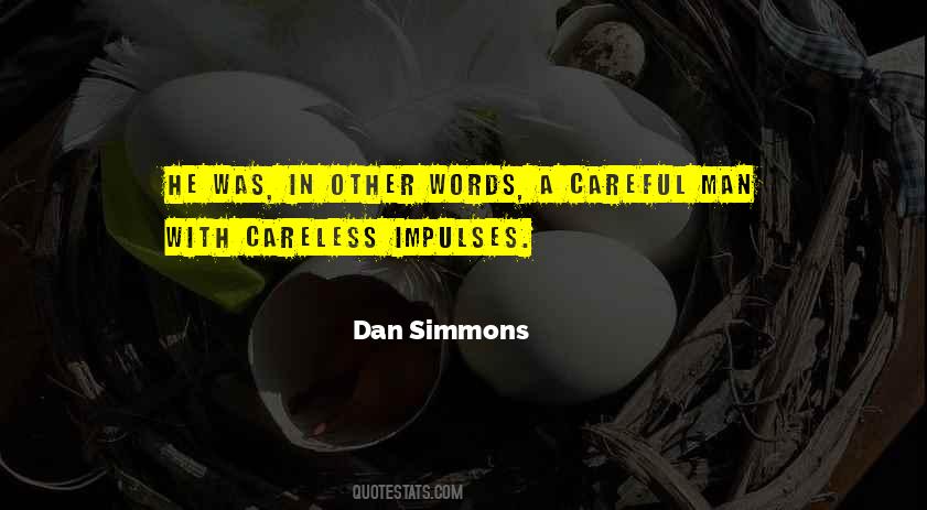 Careful With Words Quotes #1306184