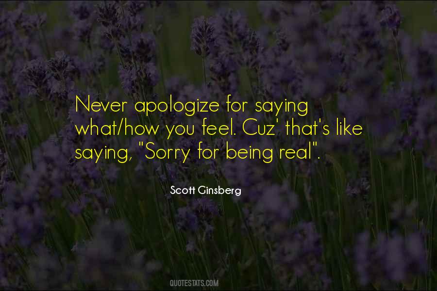 Quotes About Never Saying You're Sorry #436398