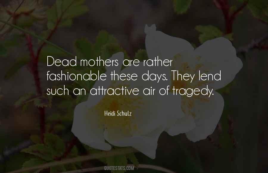 Quotes About Mothers And Death #1852533