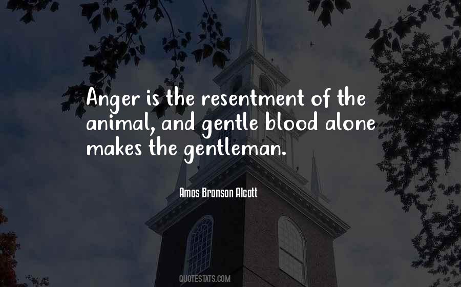 Quotes About Resentment And Anger #427969