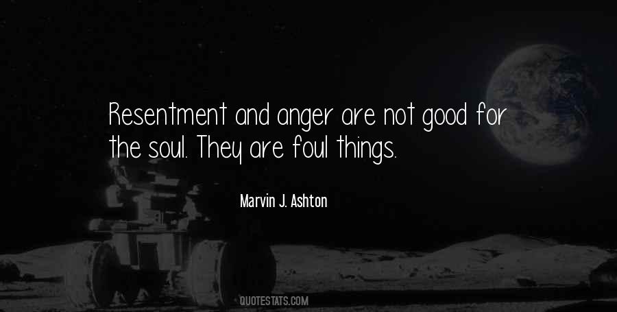 Quotes About Resentment And Anger #707701