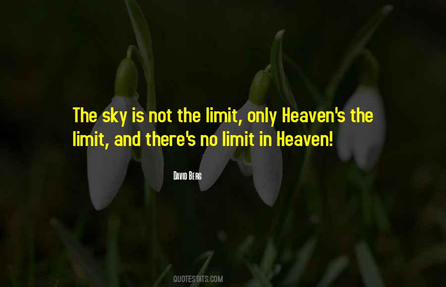 Quotes About Sky's The Limit #1453604