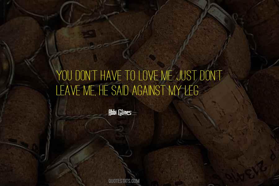 Quotes About Don't Leave Me #1828041