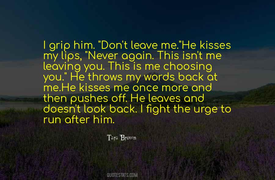 Quotes About Don't Leave Me #1850735