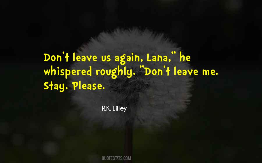 Quotes About Don't Leave Me #1877297
