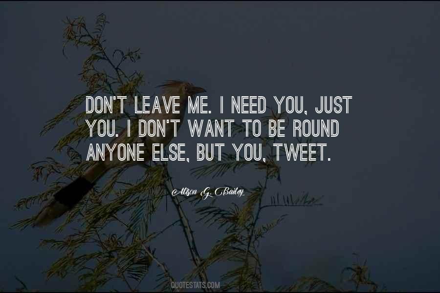 Quotes About Don't Leave Me #462686