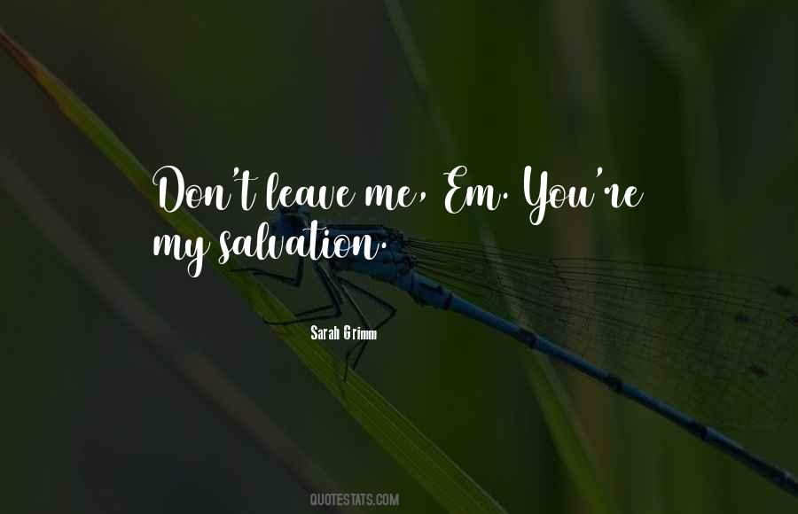 Quotes About Don't Leave Me #749084