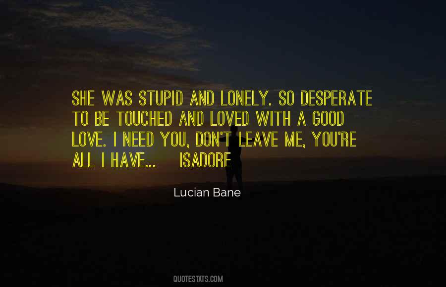 Quotes About Don't Leave Me #774971