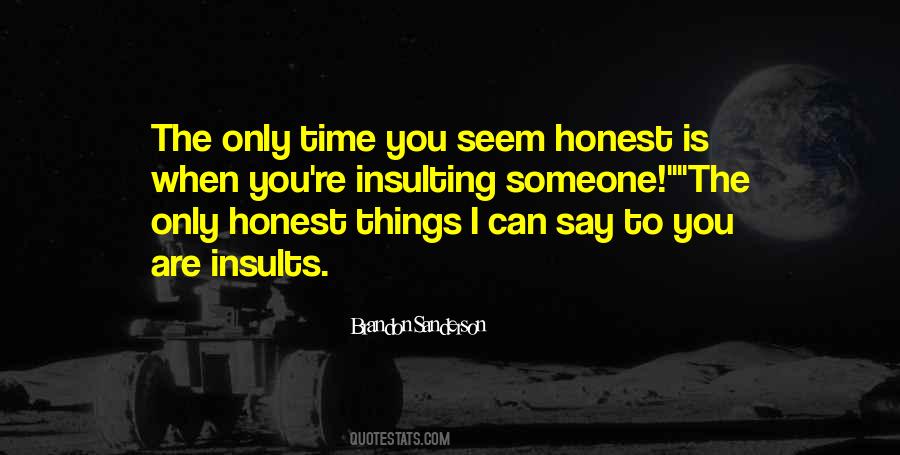 Quotes About Insulting Someone #1109965