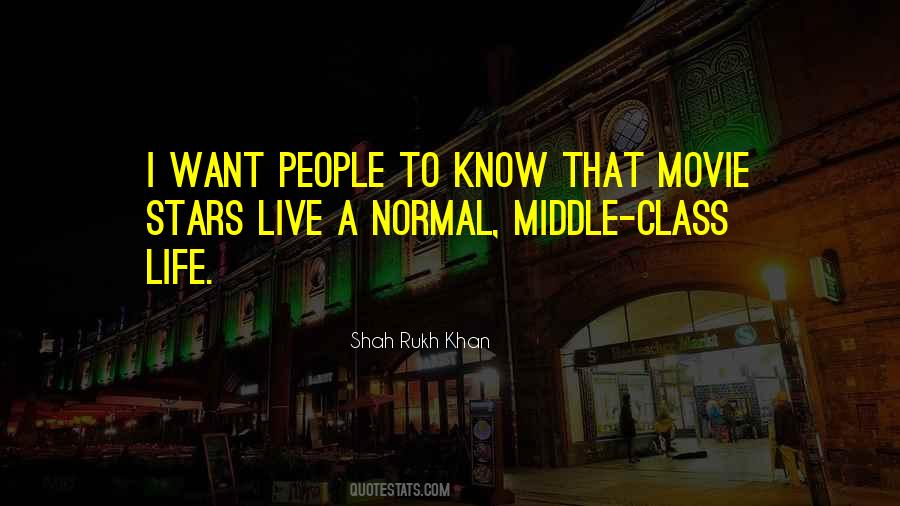 Quotes About Middle Class Life #1801438
