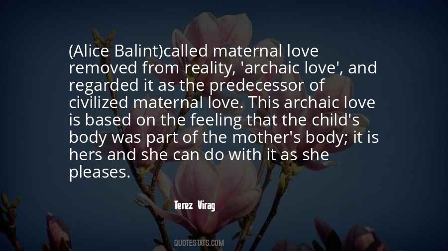Quotes About Maternal Love #950230