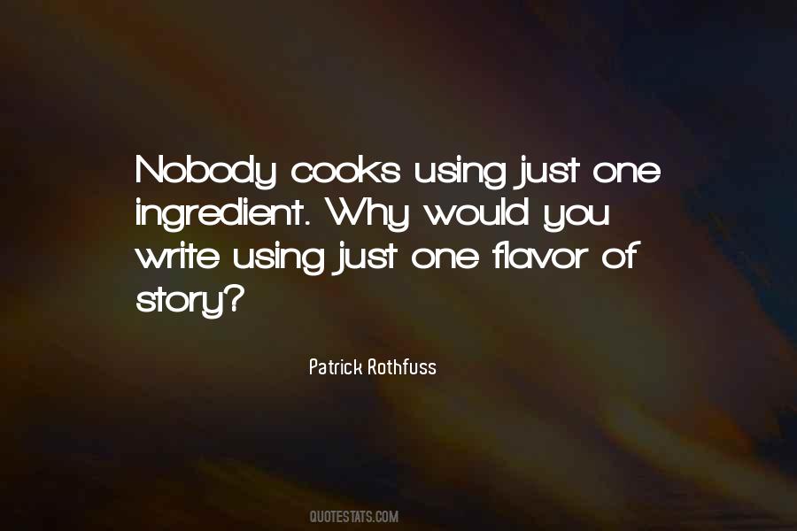 One Ingredient Quotes #397561