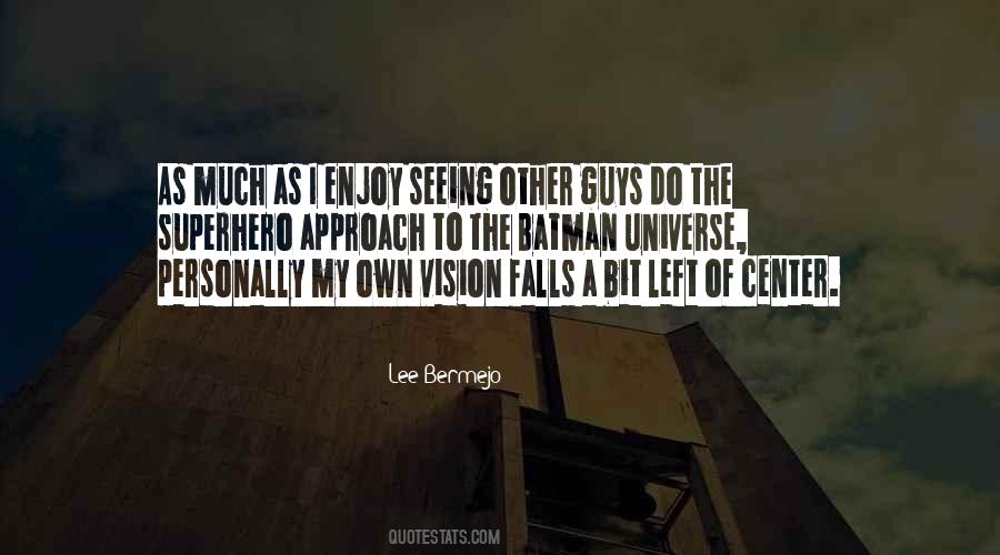 Quotes About Vision Seeing #1090739