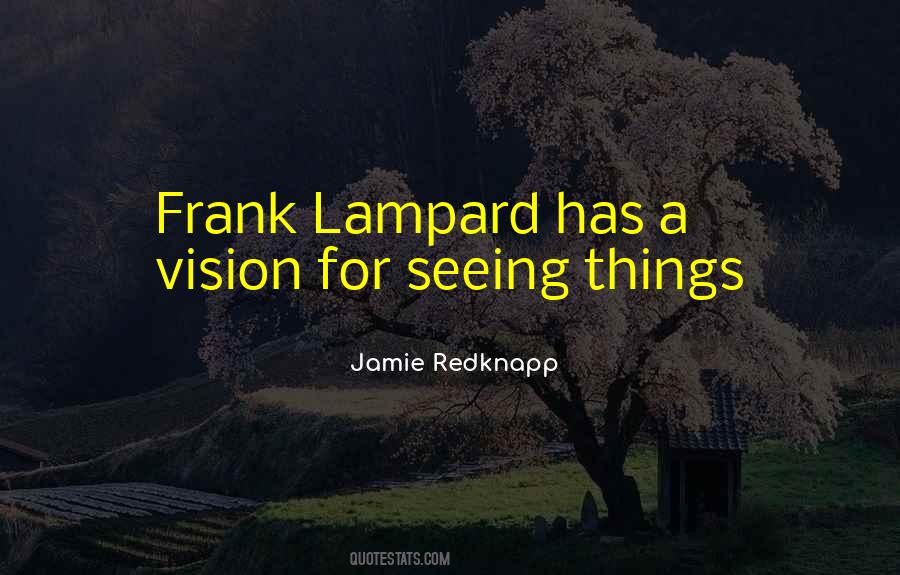 Quotes About Vision Seeing #1356382