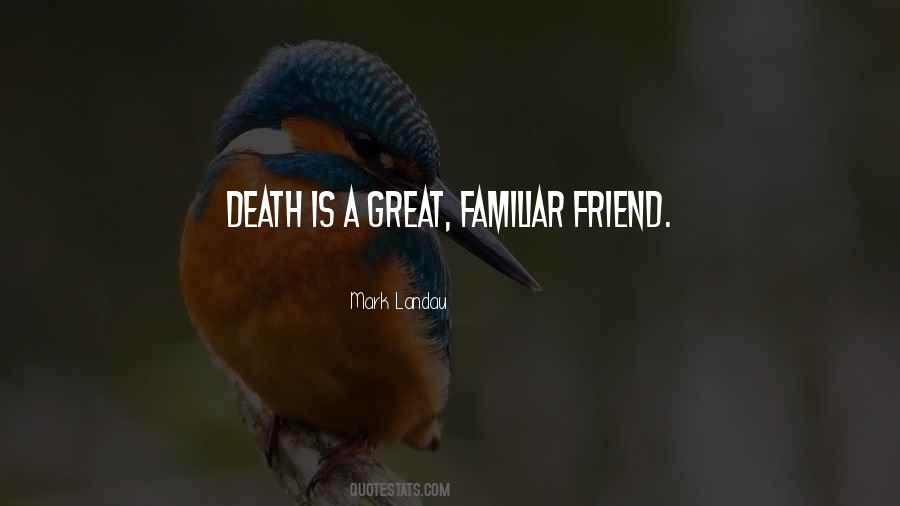 Quotes About Death As A Friend #333501