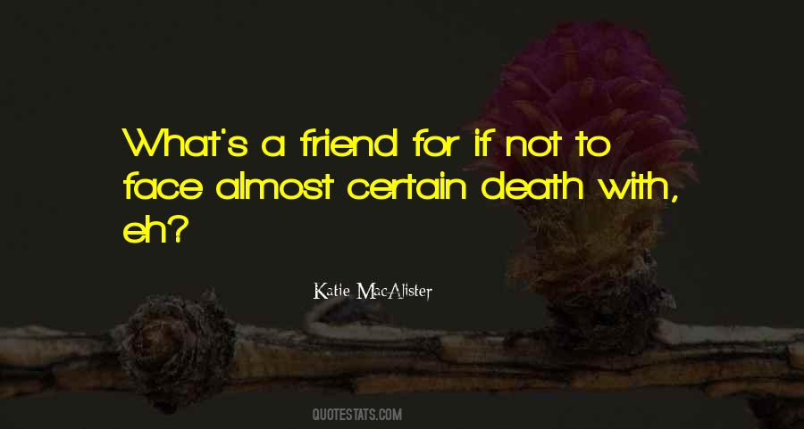 Quotes About Death As A Friend #426262