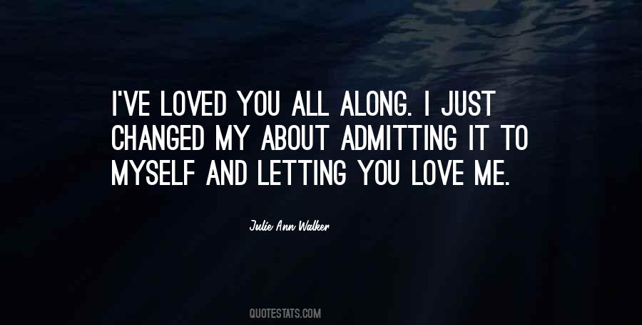 Quotes About Not Admitting You Love Someone #129879