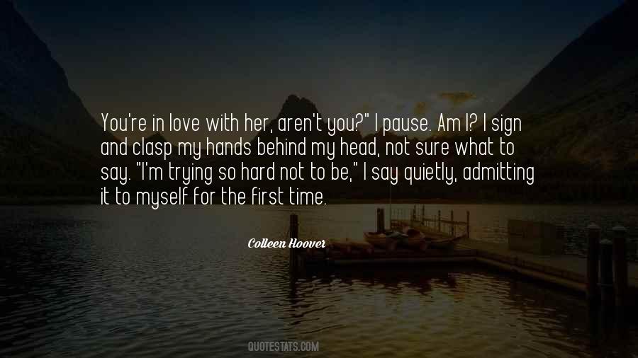 Quotes About Not Admitting You Love Someone #811063