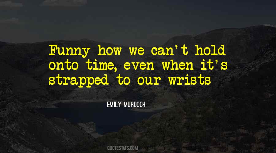 Quotes About Wrists #104415