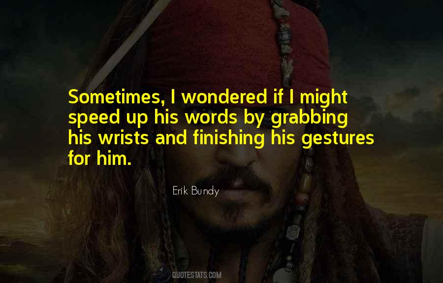 Quotes About Wrists #88537
