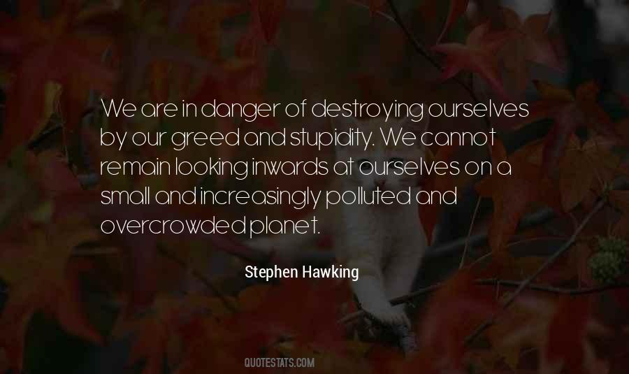 Quotes About Destroying Our Planet #1330728