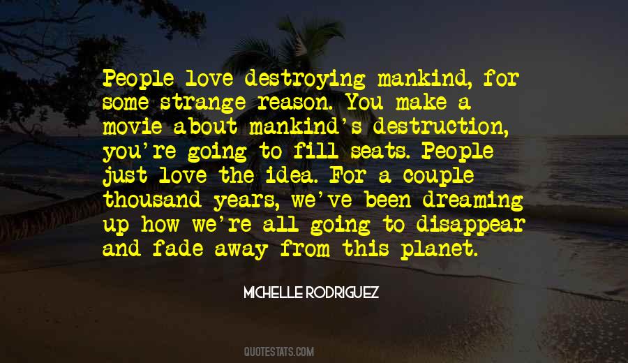 Quotes About Destroying Our Planet #152447