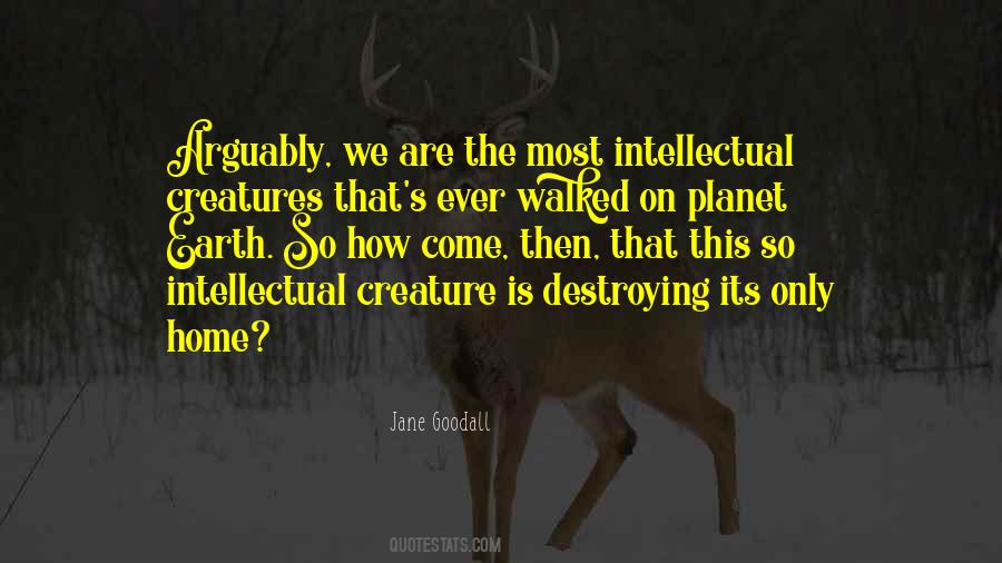 Quotes About Destroying Our Planet #692131