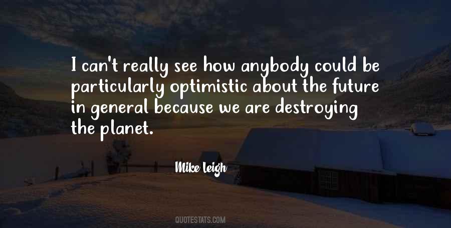 Quotes About Destroying Our Planet #788630