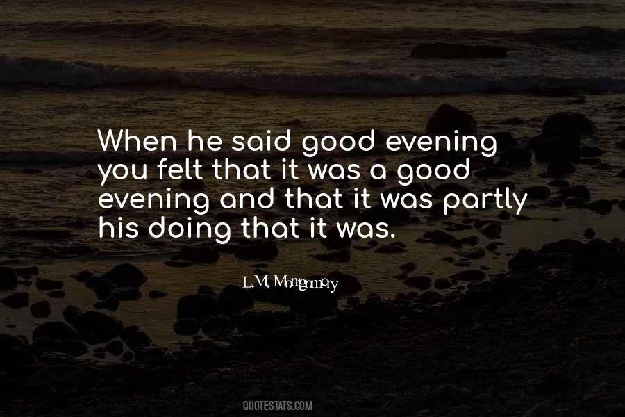 Quotes About A Good Evening #597663