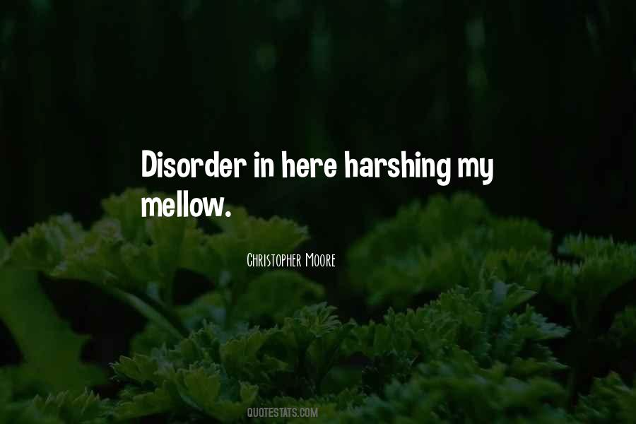 Harshing My Mellow Quotes #1330575