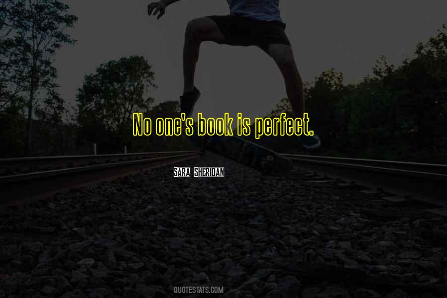 Quotes About No One's Perfect #1073130