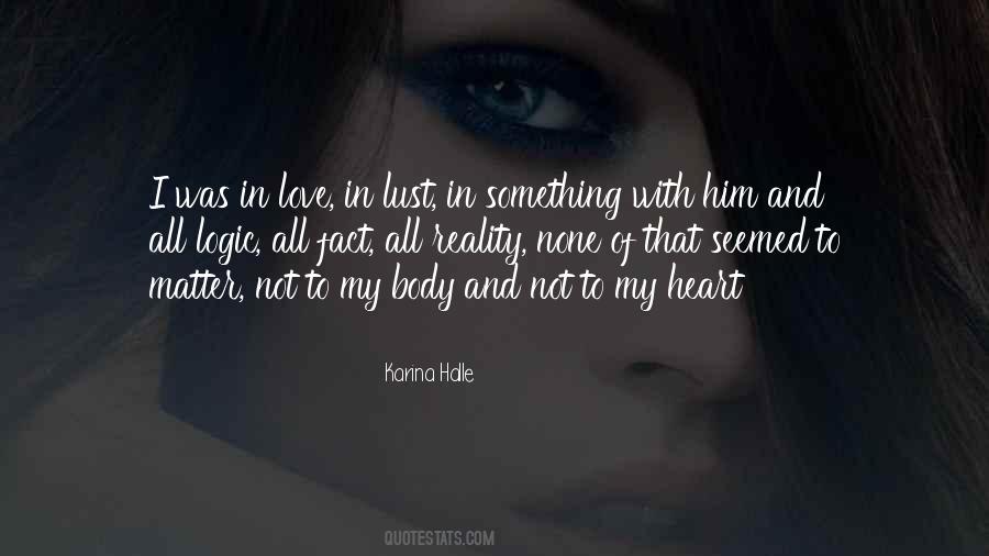 Logic Of Heart Quotes #883498