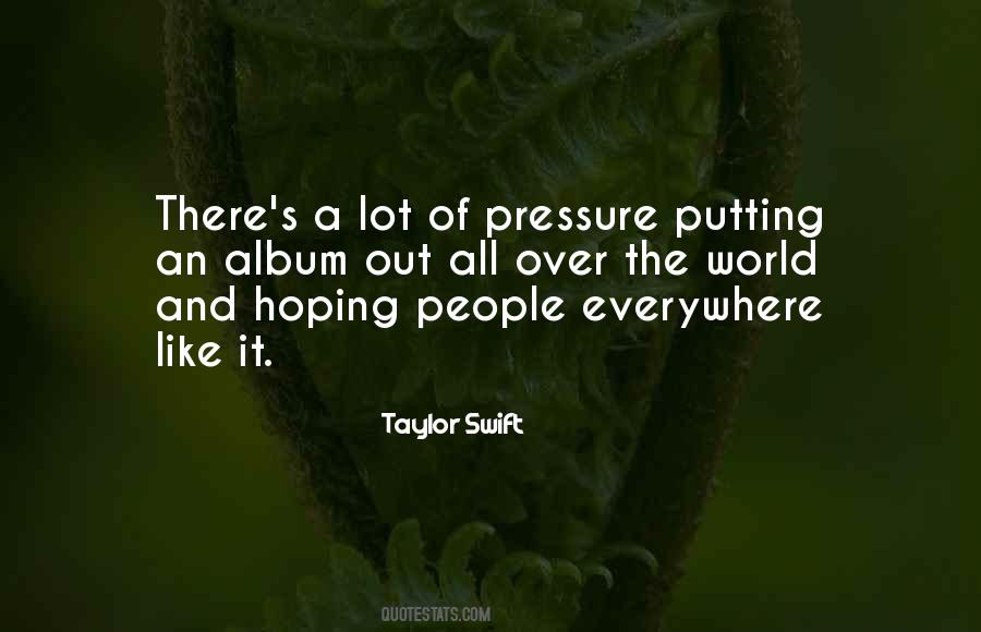 Quotes About Putting Too Much Pressure On Yourself #1077621