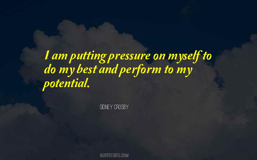 Quotes About Putting Too Much Pressure On Yourself #924308