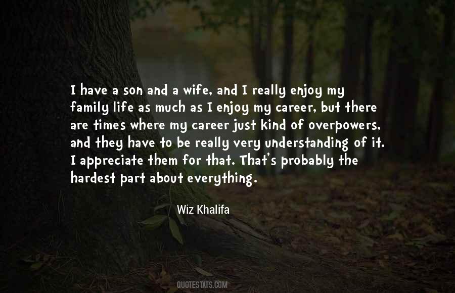 Quotes About My Family Life #1239582