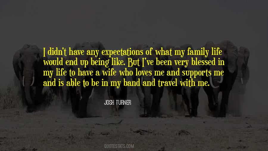 Quotes About My Family Life #329511