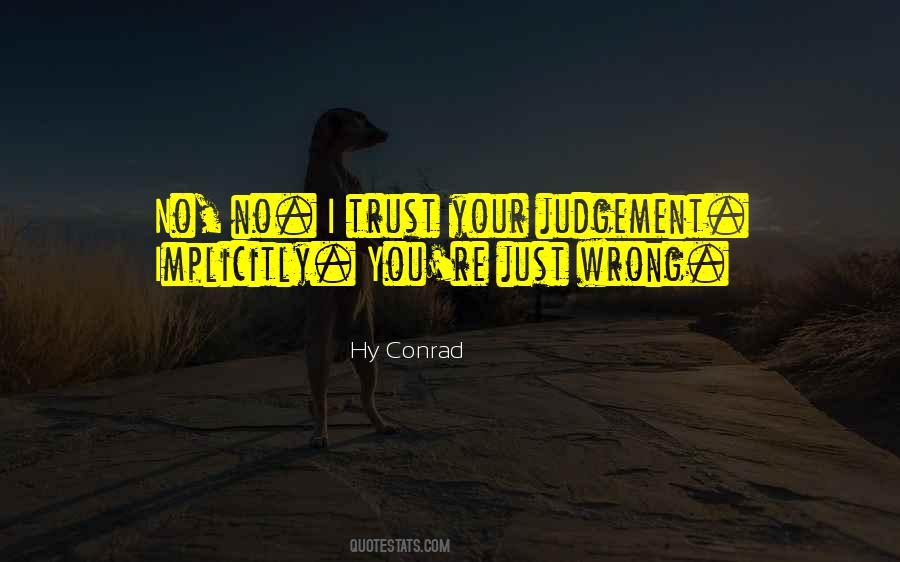 Quotes About Wrong Judgement #743386