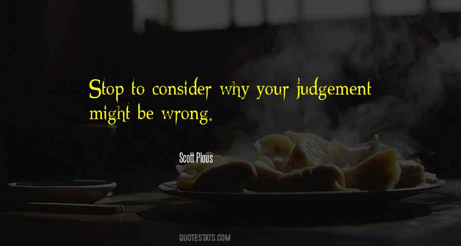 Quotes About Wrong Judgement #897510