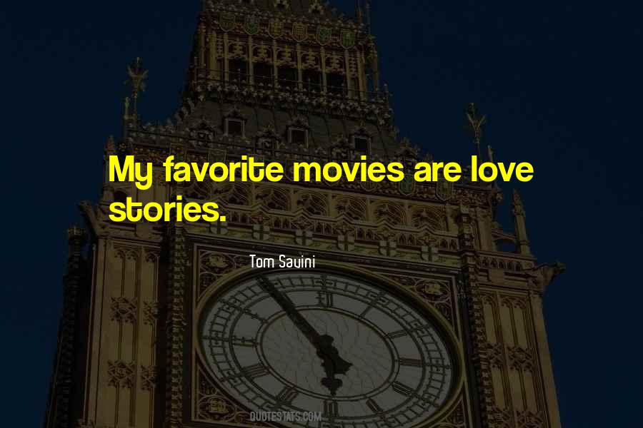 Quotes About Favorite Movies #1158120
