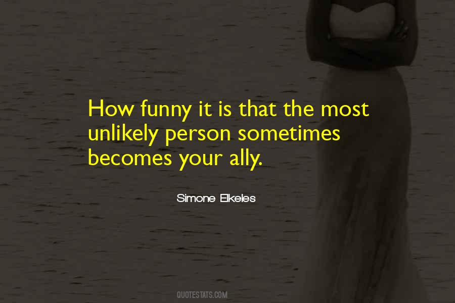 Quotes About Ally #1257623